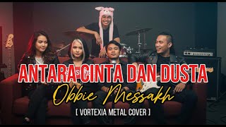 Download lagu Antara Cinta Dan Dusta – Obbie Messakh | Vortexia Metal Cover mp3 Download lagu Antara Cinta Dan Dusta – Obbie Messakh | Vortexia Metal Cover mp3