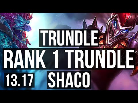 TRUNDLE vs SHACO (JNG) | Rank 1 Trundle | NA Challenger | 13.17