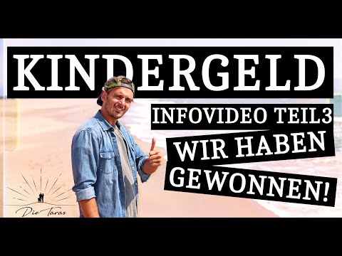 Kindergeld Infovideo Teil 3 | WIR HABEN GEWONNEN | 10 Monate Ärger mit der Familienkasse