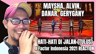 Download lagu MAYSHA, ALVIN, DANAR, GERYGANY - HATI-HATI DI JALAN (TULUS) - X Factor Indonesia 2021 REACTION mp3