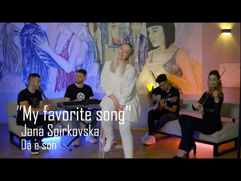 ® Jana Spirkovska - Da e son | "My favorite song" | (Season - 2 | Episode - 3) © 2022