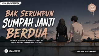 Download lagu Bak Serumpun Sumpah Janji Berdua | Lagu Galau Terbaru 2026 Viral TikTok mp3 Download lagu Bak Serumpun Sumpah Janji Berdua | Lagu Galau Terbaru 2026 Viral TikTok mp3