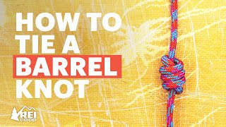 Rock Climbing: How to Tie a Barrel Knot