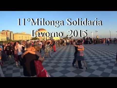 Tango 11° Milonga Solidaria - Livorno 2015 Versione Integrale  HD