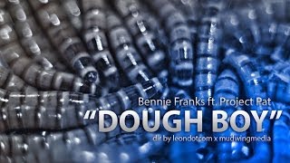 Bennie Franks ft. Project Pat 