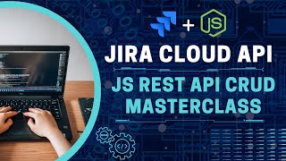 JIRA CLOUD REST API + Node.js TUTORIAL - Create, Read, Update, Delete Issues and Projects