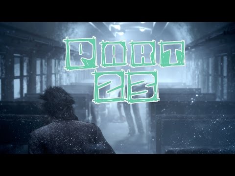 Final Fantasy XV (15) Gameplay Walkthrough Part 23- The Train