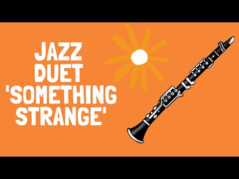 Jazz Clarinet Duet: "Something Strange"