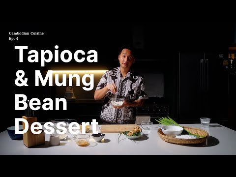 Khmer Tapioca & Mung Bean Dessert | A Sweet Cambodian Tradition