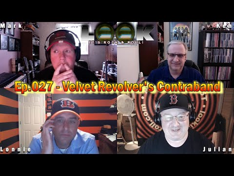 Look! It's Rock 'N' Roll Ep.027 - Velvet Revolver's Contraband