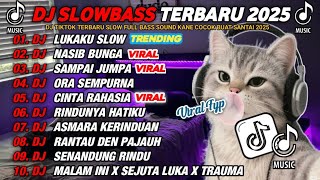 Download lagu DJ SLOWBASS TERBARU 2025 || DJ NASIB BUNGA 🎵DJ LUKAKU | DJ RINDUNYA HATIKU VIRAL ENAK BUAT SANTAI mp3