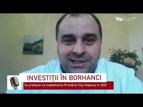 In Audienta Dan Tarcea: Investitii in Borhanci