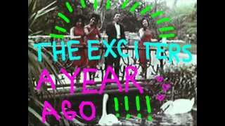 The Exciters / A Year Ago