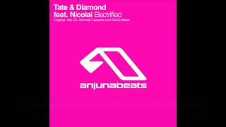 Tate &amp; Diamond feat. Nicolai - Electrified (Mat Zo Remix)