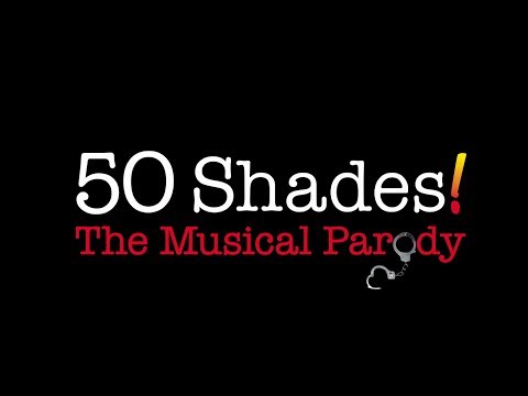 50 Shades! The Musical Parody