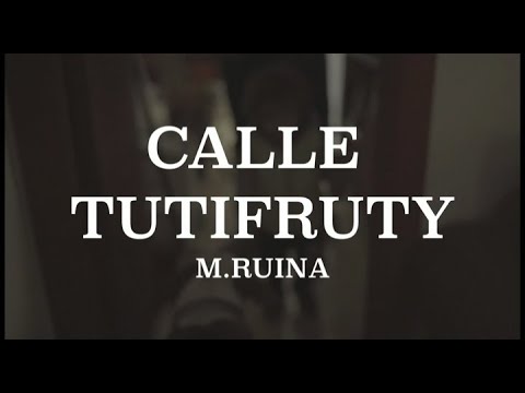 M.RUINA - CALLE TUTIFRUTY PROD.SHAITANDRE