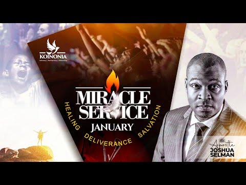 JANUARY 2023 MIRACLE SERVICE WITH APOSTLE JOSHUA SELMAN 29||01|2023