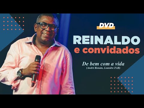 De Bem Com a Vida - Reinaldo