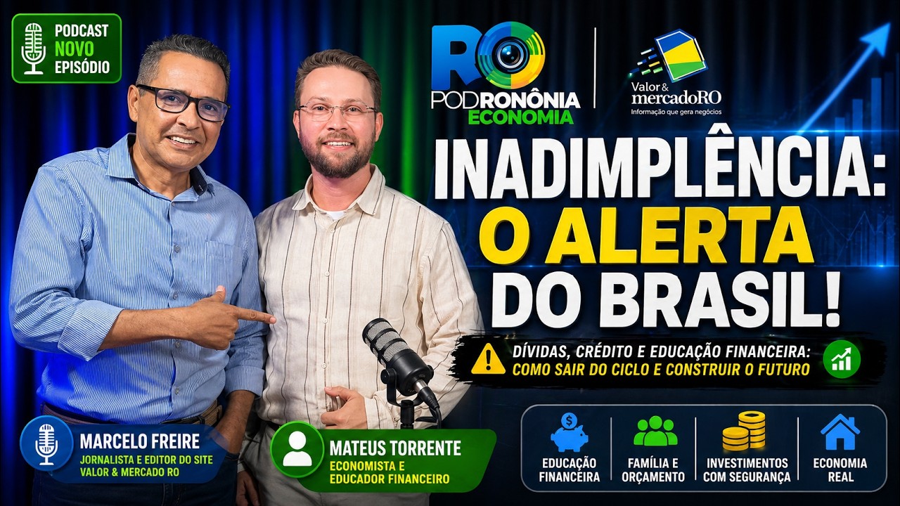 PodRondônia Economia debate inadimplência financeira com Marcelo Freire e Mateus Torrente