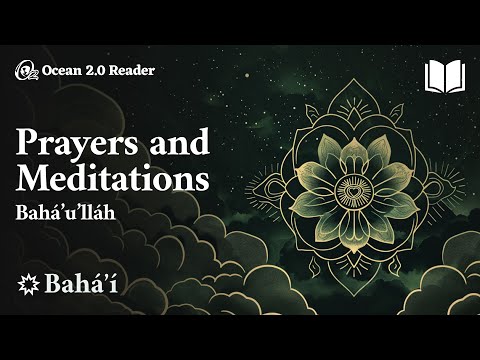 Prayers and Meditations - Bahá’u’lláh  - Bahá’í