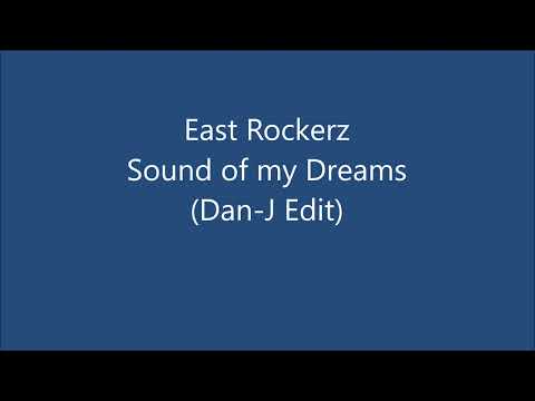 East Rockerz - Sound of my Dreams (Dan-J Edit)