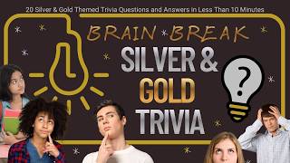 silver and gold trivia brain break game