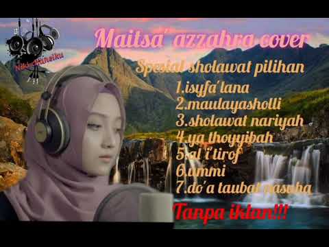 maitsa' azzahra cover pilihan sholawat terbaik bikin merinding bikin tenang di hati