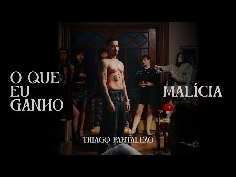 Thiago Pantaleão - O Que Eu Ganho / Malícia (Clipe Oficial)