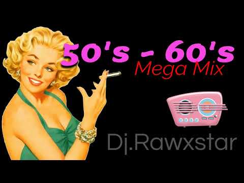 Dj Rawxstar   50's & 60's MegaMix