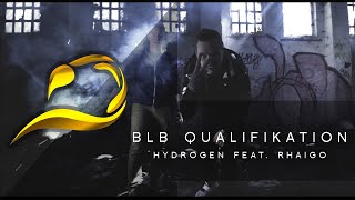 Hydrogen & Rhaigo - BLB Qualifikation 2017 (Niedersachsen)