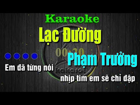 Karaoke Lạc Đường - Phạm Trưởng