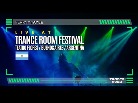 🇦🇷 Ferry Tayle | Trance Room Indoor Festival | Teatro Flores / Buenos Aires