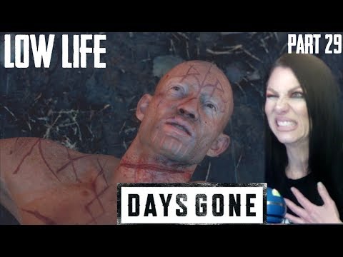 DAYS GONE - LOW LIFE - Walkthrough Gameplay - Part 29