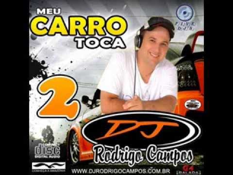 Meu Carro toca DJ Rodrigo Campos Vol.2 (Faixa - 09)