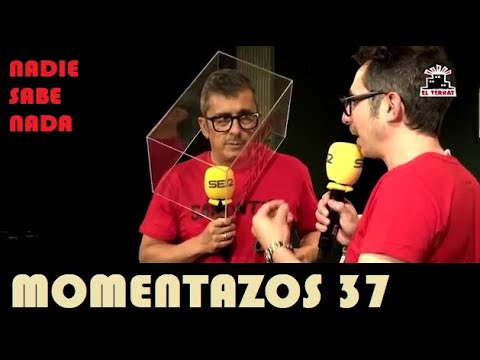Momentazos 37 - NADIE SABE NADA - Recopilatorio  samantero 18
