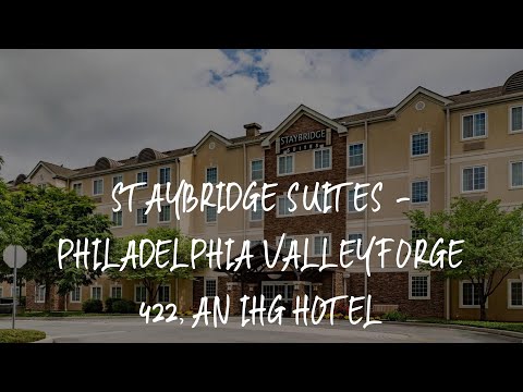 Staybridge Suites - Philadelphia Valley Forge 422, an IHG Hotel Review - Royersford , United States