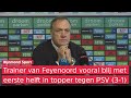 Advocaat zag Feyenoord zich herstellen tegen PSV: 'Eerste helft qua voetbal, tweede qua werklust'