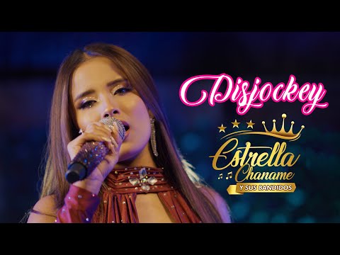 Disjockey - Estrella Chaname y sus bandidos