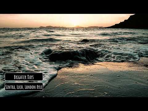 Sintra, Luch, Landon Ryle - Brighter Days
