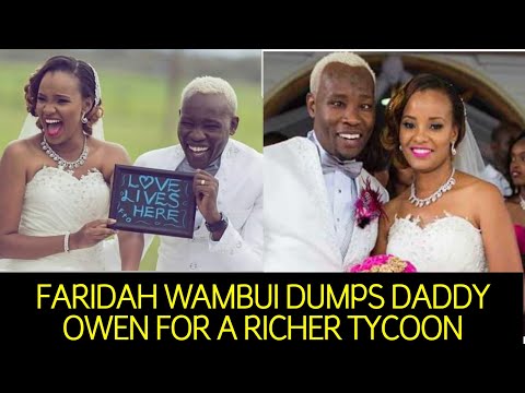 DADDY OWEN'S WIFE FARIDAH WAMBUI DUMPS DADDY OWEN FOR A TYCOON || FARIDAH CHEATS ON DADDY OWEN