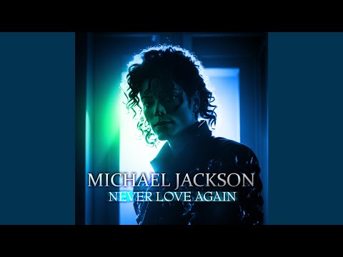 Michael Jackson - Never Love Again (Fanmade A.I) | Lyrics