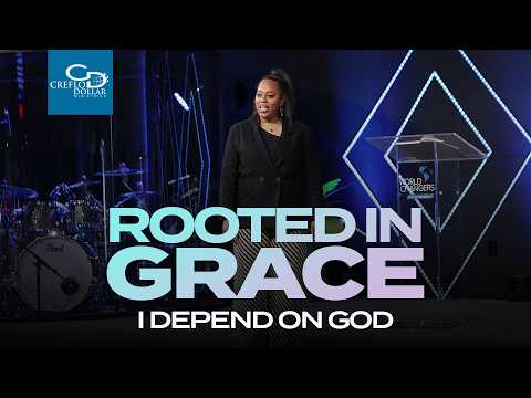 Rooted In Grace: I Depend on God - Wednesday Morning Service