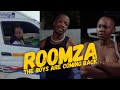 ROOMZA EP 1 The Boys Are Coming Back