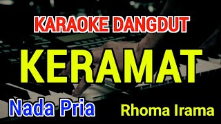 Download lagu KERAMAT - karaoke Nada Pria [ Rhoma Irama ] mp3