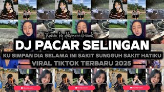 Download lagu DJ KU SIMPAN DIA SELAMA INI SAKIT SUNGGUH SAKIT HATIKU - DJ PACAR SELINGAN REMIX VIRAL TIKTOK 2025 mp3 Download lagu DJ KU SIMPAN DIA SELAMA INI SAKIT SUNGGUH SAKIT HATIKU - DJ PACAR SELINGAN REMIX VIRAL TIKTOK 2025 mp3