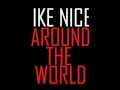 Ike Nice - around the world 