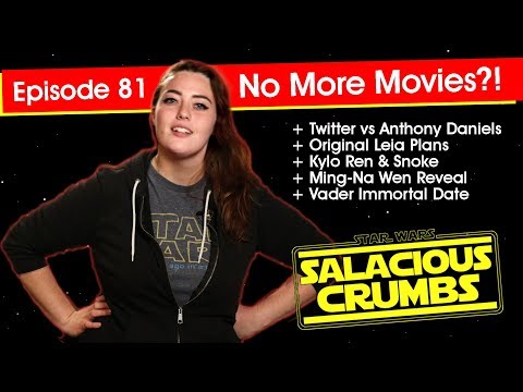 No More STAR WARS Movies?? -- Salacious Crumbs LXXXI