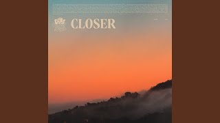 Closer Music Video