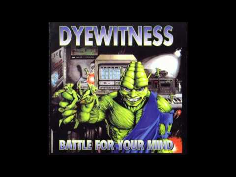 Dyewitness - Only If I Had One More