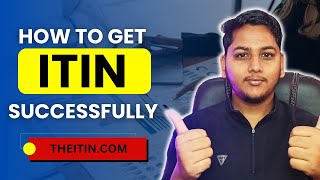 How to get ITIN successfully from THEITIN?